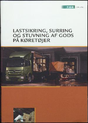 Lastsikring, surring og stuvning af gods på køretøjer : elevbog