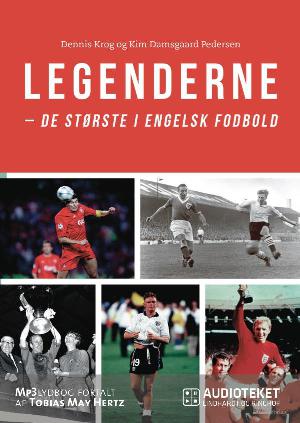 Legenderne : de største i engelsk fodbold