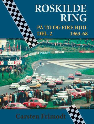 Roskilde Ring : på to og fire hjul. Del 2 : 1963-68
