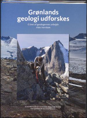 Grønlands geologi udforskes : glimt af geologernes arbejde