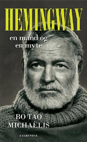 Hemingway : en mand og en myte