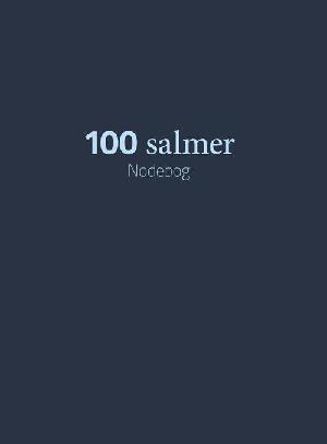 100 salmer : \nodebog\