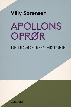 Apollons oprør : de udødeliges historie