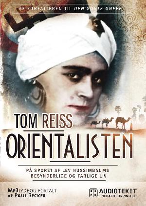 Orientalisten : på sporet af Lev Nussimbaums besynderlige og farlige liv