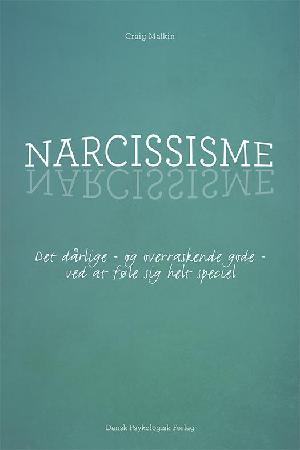 Narcissisme : det dårlige - og overraskende gode - ved at føle sig helt speciel