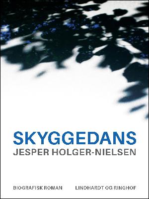 Skyggedans : biografisk roman