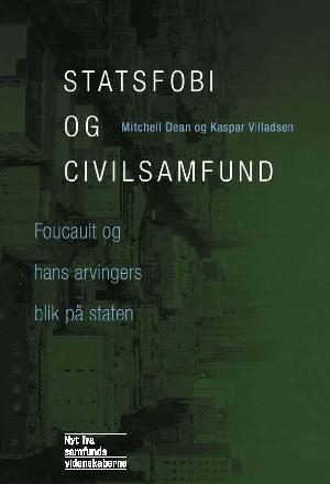 Statsfobi og civilsamfund : Foucault og hans arvingers blik på staten