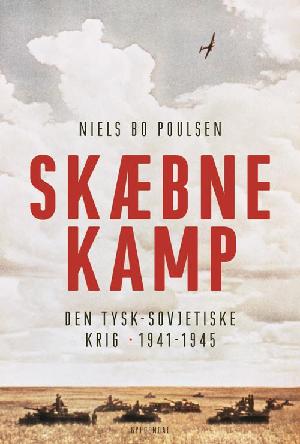 Skæbnekamp : den tysk-sovjetiske krig 1941-1945