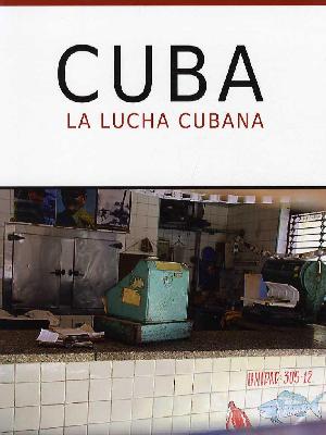 Cuba : la lucha cubana