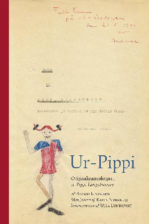 Ur-Pippi : originalmanuskriptet til Pippi Langstrømpe