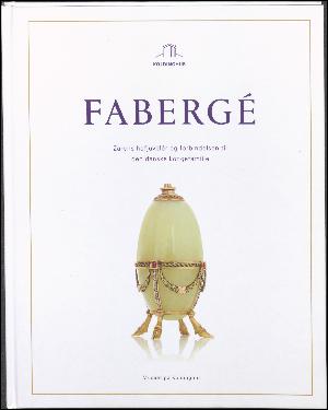 Fabergé : zarens hofjuvelér og forbindelsen til den danske kongefamilie