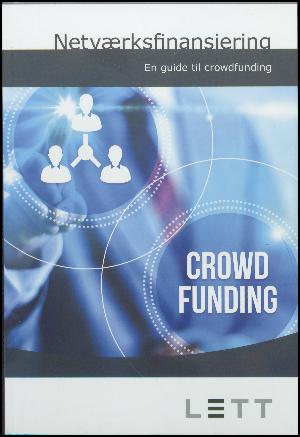Netværksfinansiering : en guide til crowdfunding