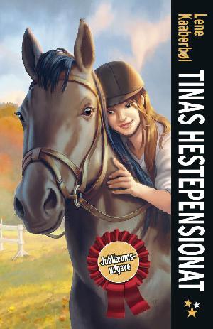 Tinas hestepensionat : den tredie bog om Tina og hestene