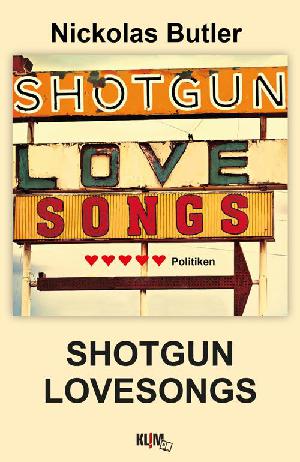 Shotgun lovesongs. Bind 1