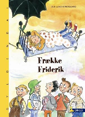 Frække Friderik : fortællingen om en doven dreng