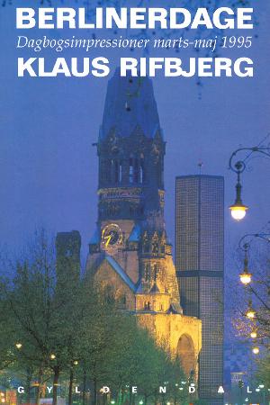 Berlinerdage : dagbogsimpressioner marts-maj 1995