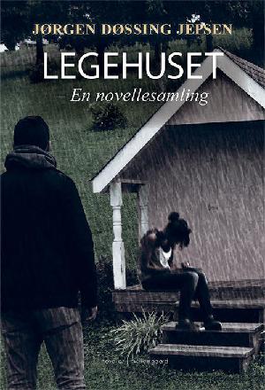 Legehuset : en novellesamling