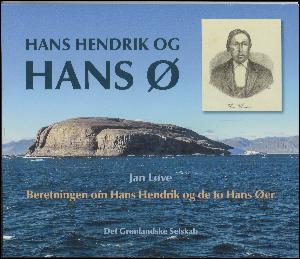 Hans Hendrik og Hans Ø : beretningen om Hans Hendrik og de to Hans Øer
