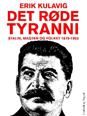 Det røde tyranni : Stalin, magten og folket 1879-1953