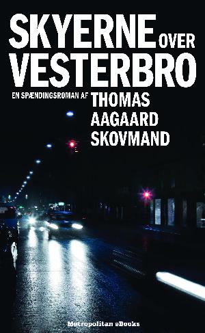 Skyerne over Vesterbro : en spændingsroman