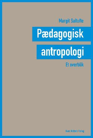 Pædagogisk antropologi : et overblik