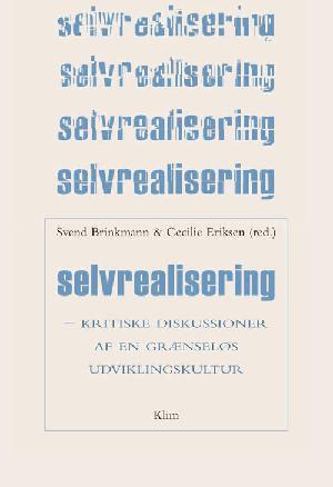 Selvrealisering : kritiske diskussioner af en grænseløs udviklingskultur