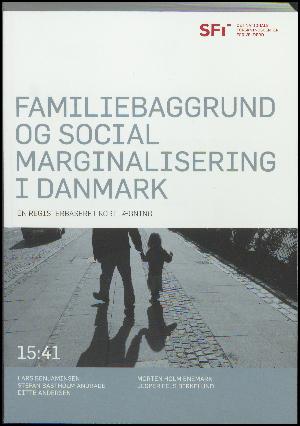 Familiebaggrund og social marginalisering i Danmark : en registerbaseret kortlægning