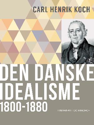 Den danske idealisme : 1800-1880
