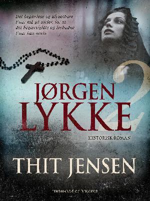 Jørgen Lykke : historisk roman. 2