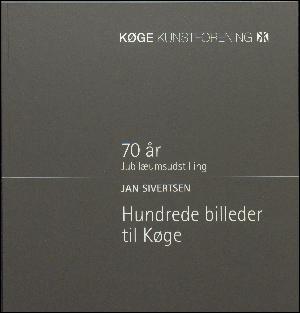 Hundrede billeder til Køge : 70 år - jubilæumsudstilling