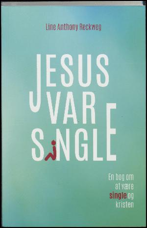 Jesus var single : en bog om at være single og kristen