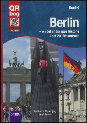 Berlin : en del af Europas historie i det 20. århundrede