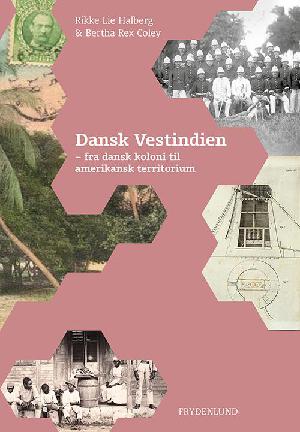 Dansk Vestindien : fra dansk koloni til amerikansk territorium