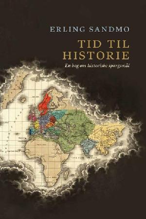 Tid til historie : en bog om historiske spørgsmål