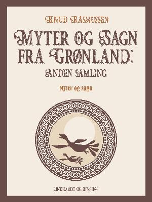 Myter og sagn fra Grønland : myter og sagn. 2. samling