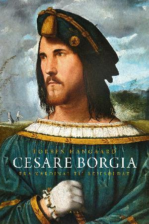 Cesare Borgia : fra kardinal til lejesoldat