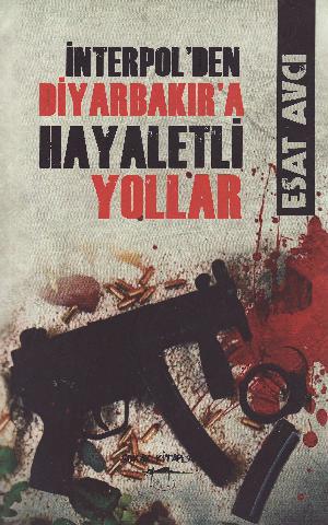 Interpol'den Diyarbakır'a hayaletli yollar