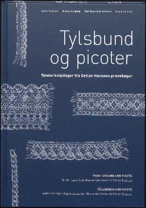 Tylsbund og picoter : Tønderkniplinger fra Detlev Hansens prøvebøger