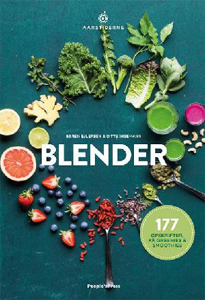 Blender : 177 opskrifter på greenies & smoothies