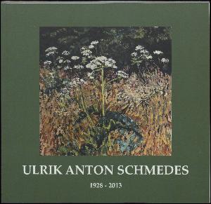 Ulrik Anton Schmedes : 1928-2013