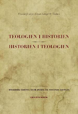 Teologien i historien - historien i teologien : festskrift til professor Lauge O. Nielsen