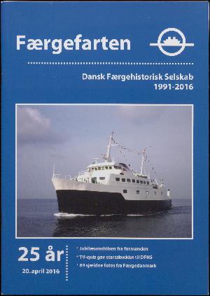 Dansk Færgehistorisk Selskab 1991-2016 : 25 år, 20. april 2016