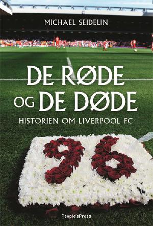 De røde og de døde : historien om Liverpool FC
