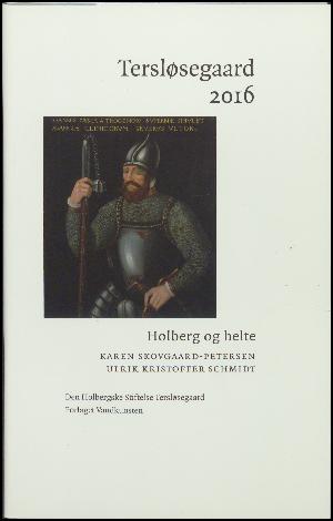 Tersløsegaard. Årgang 2016 : Holberg og helte