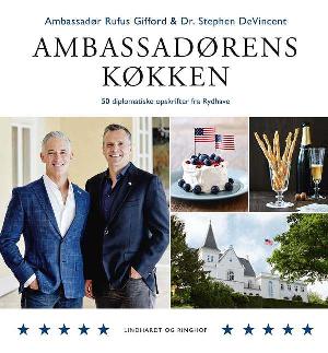 Ambassadørens køkken : 50 diplomatiske opskrifter fra Rydhave