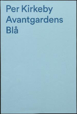 Per Kirkeby - avantgardens blå