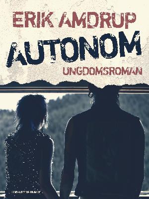 Autonom : ungdomsroman