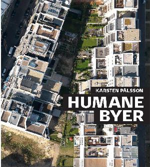 Humane byer : byrum og bebyggelse