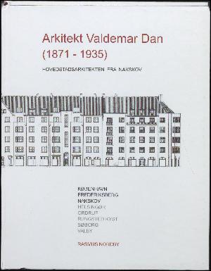 Arkitekt Valdemar Dan (1871-1935)