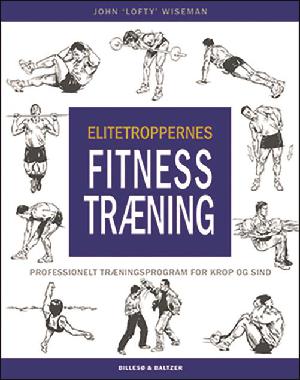 Elitetroppernes fitness træning : professionelt træningsprogram for krop og sind